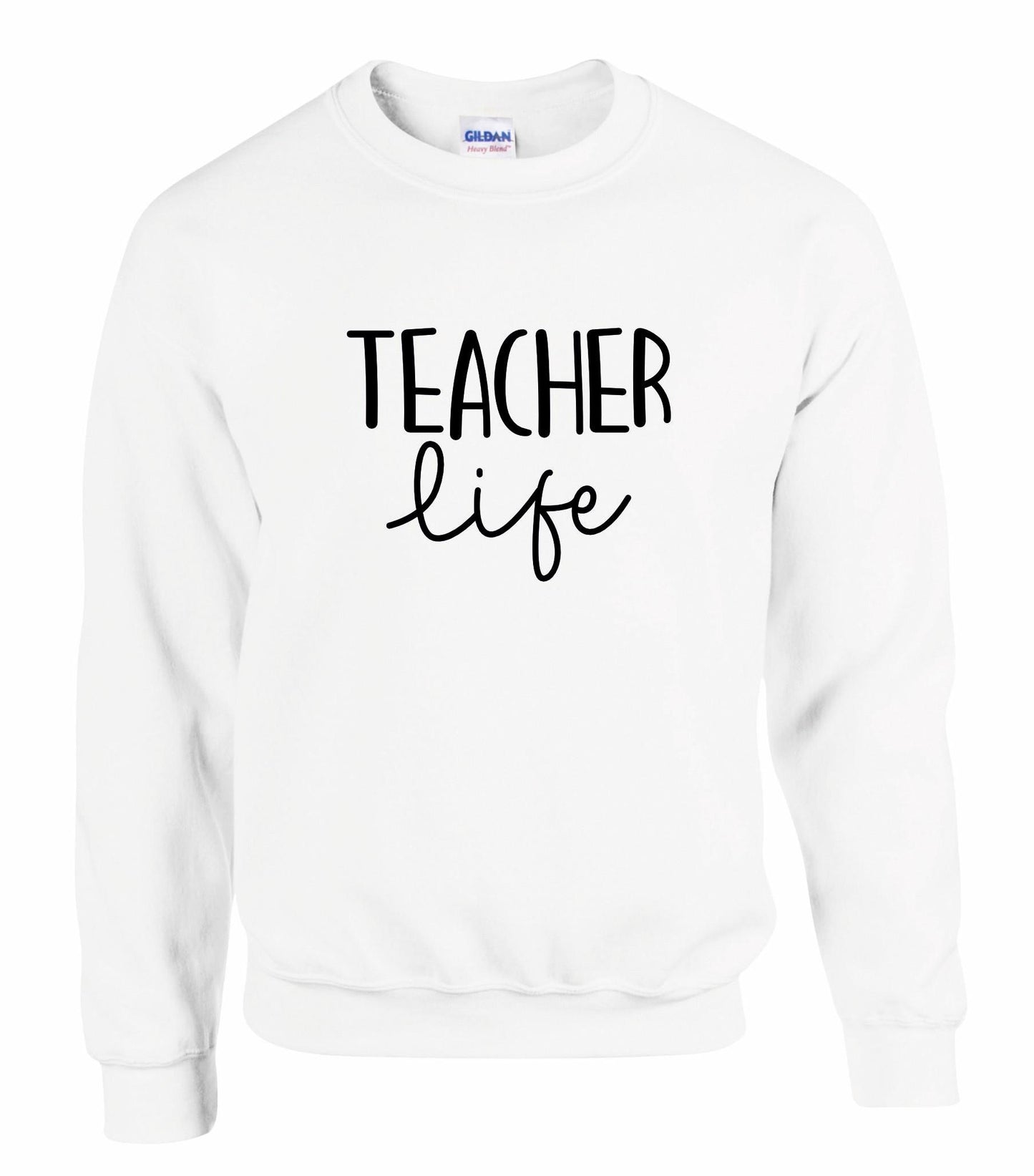 Teacher Life Unisex Sweatshirt