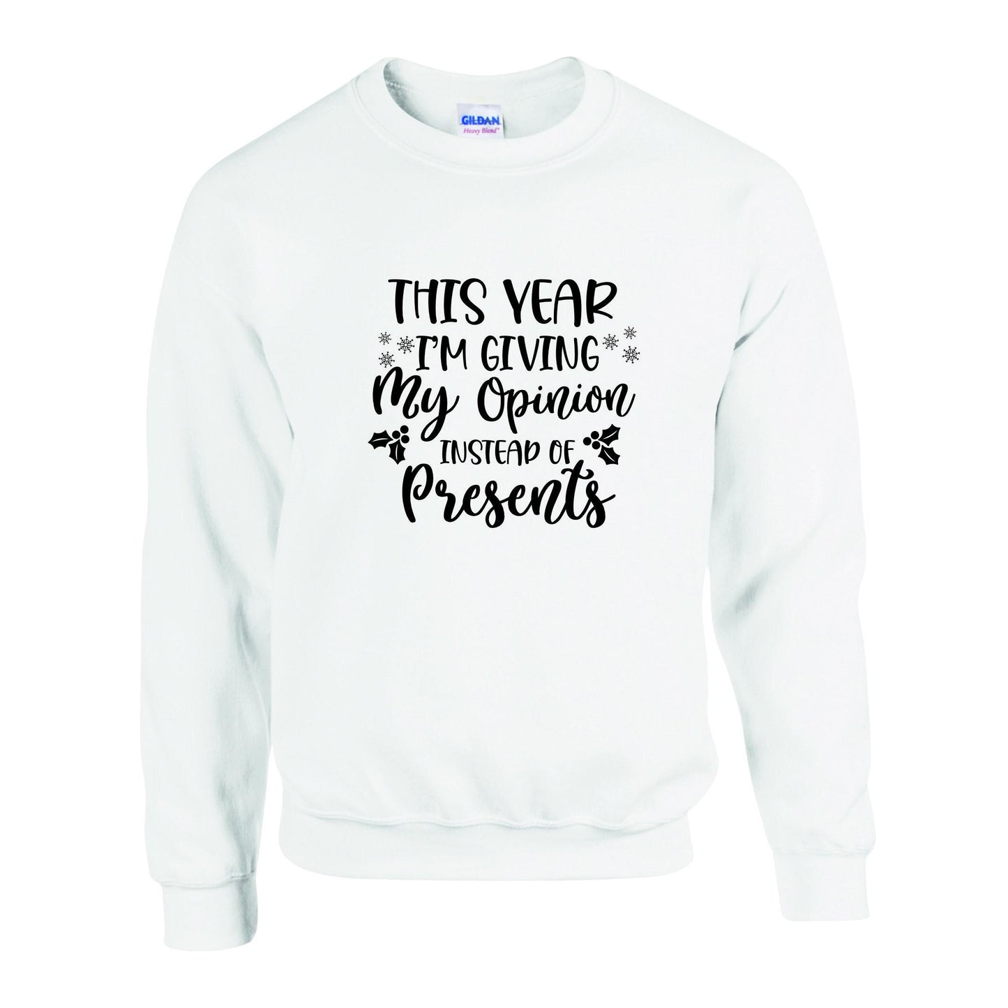 Opinion Instead of Presents Christmas Sweatshirt