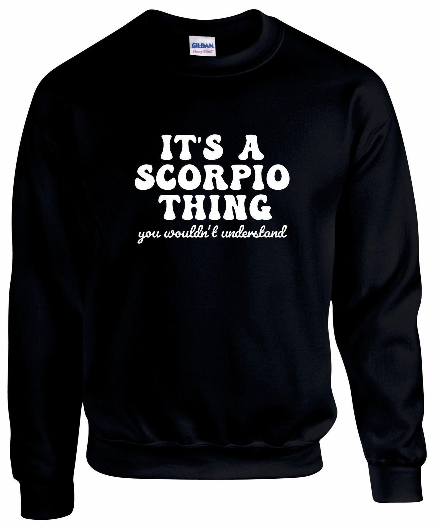 It's A Scorpio Thing Unisex Sweatshirt