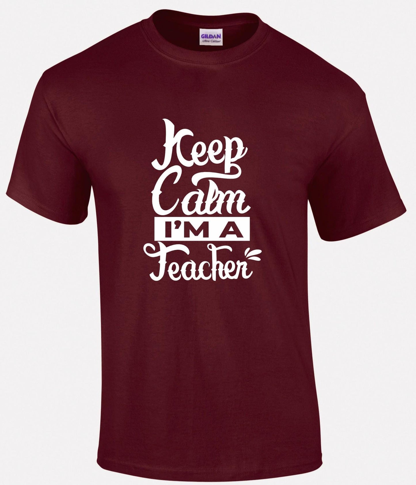 Keep Calm I'm A Teacher Unisex T-shirt