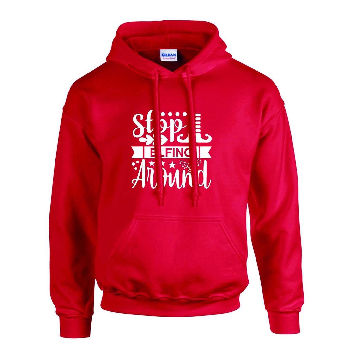 Stop Elfing Around Unisex Hoodie