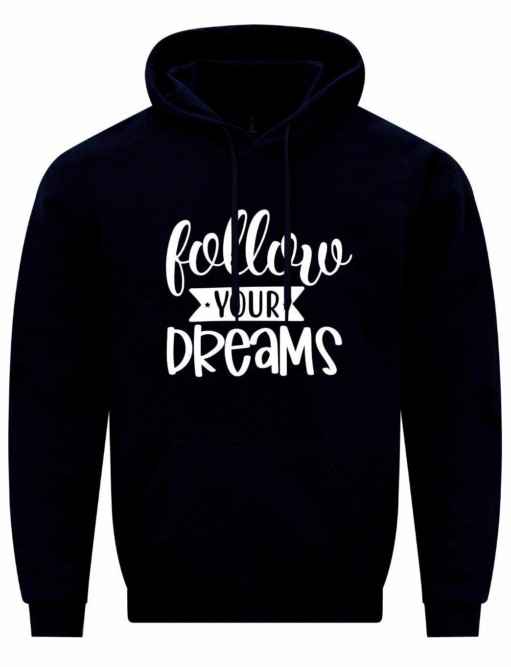Follow Your Dreams Unisex Hoodie