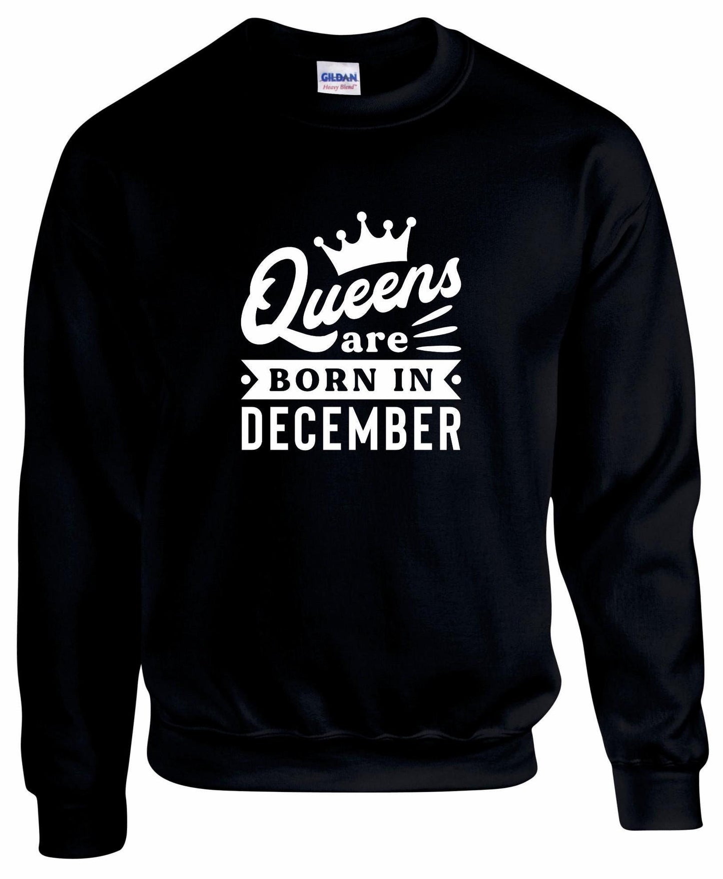 Queens Are Born In December Sweatshirt