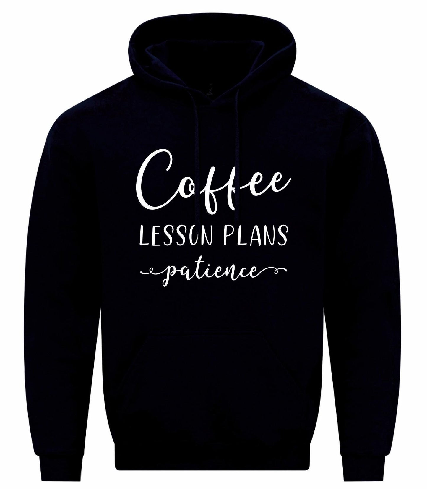 Coffee. Lesson Plans. Patience Unisex Hoodie