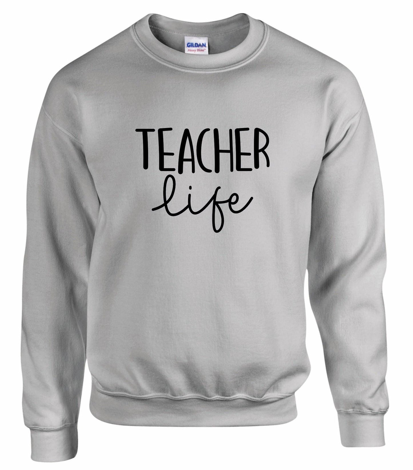 Teacher Life Unisex Sweatshirt