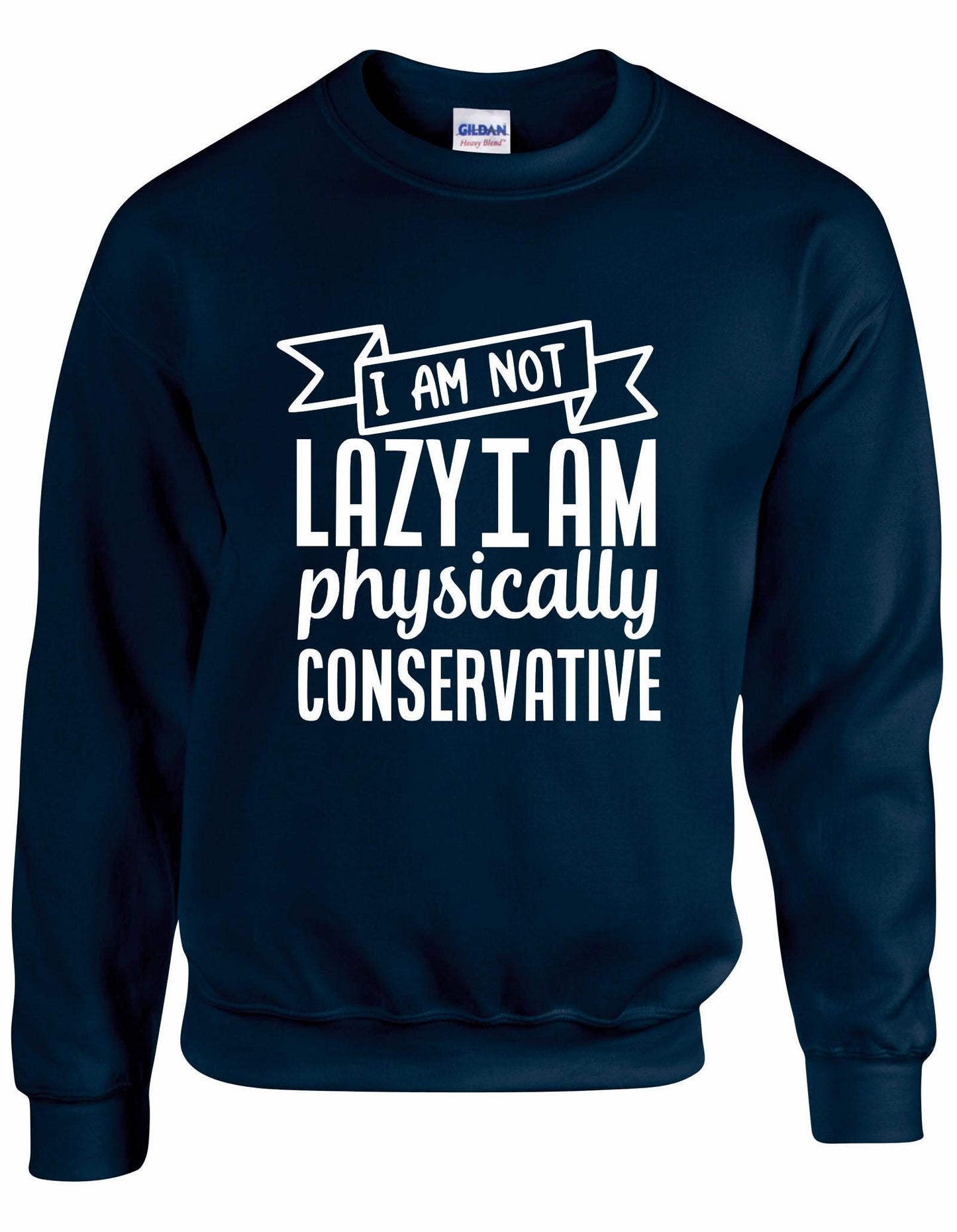 I Am Not Lazy Unisex Sweatshirt
