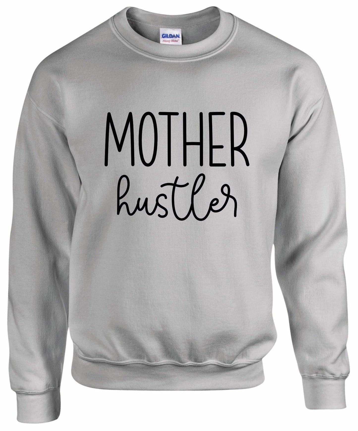 Mother Hustler Sweatshirt