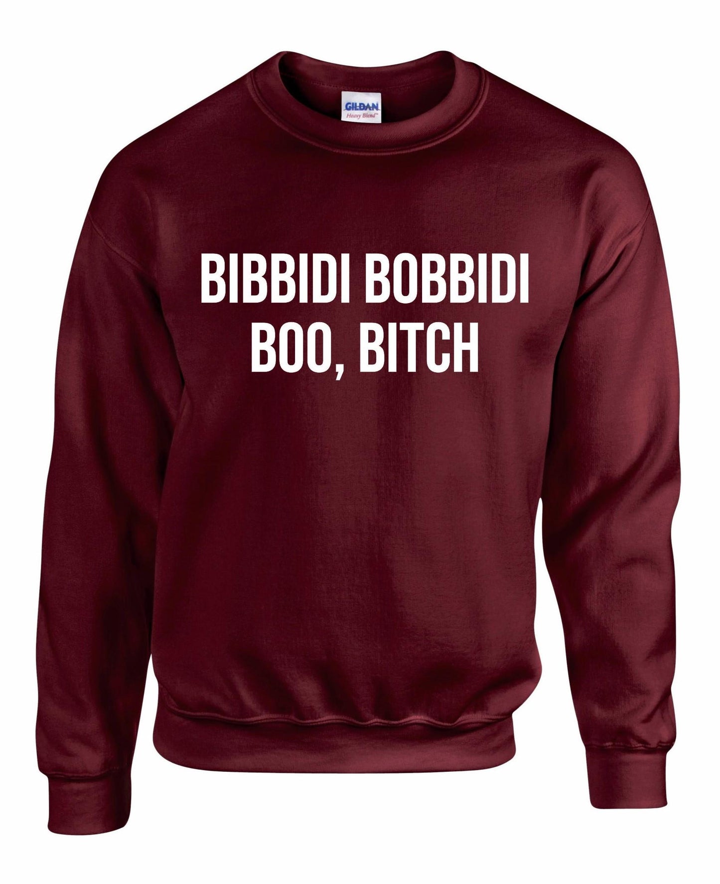 Bibbidi Bobbidi Boo Bitch Unisex Sweatshirt