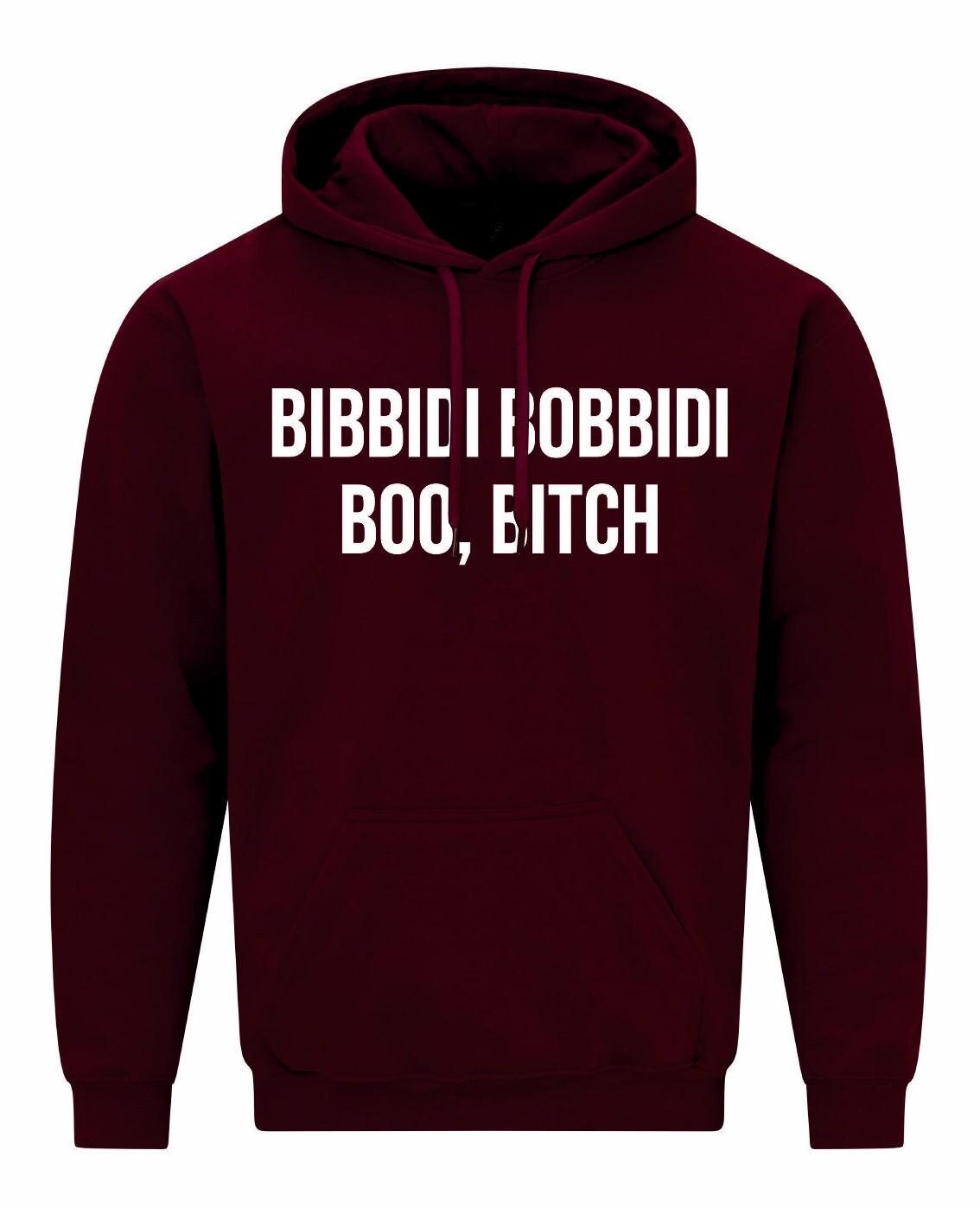 Bibbidi Bobbidi Boo Bitch Unisex Hoodie