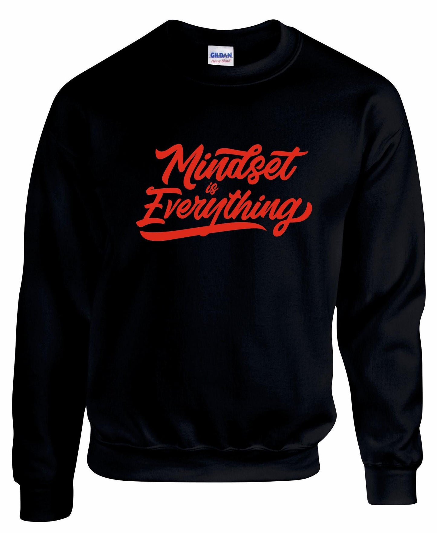 Mindset Is Everything Unisex Sweatshirt