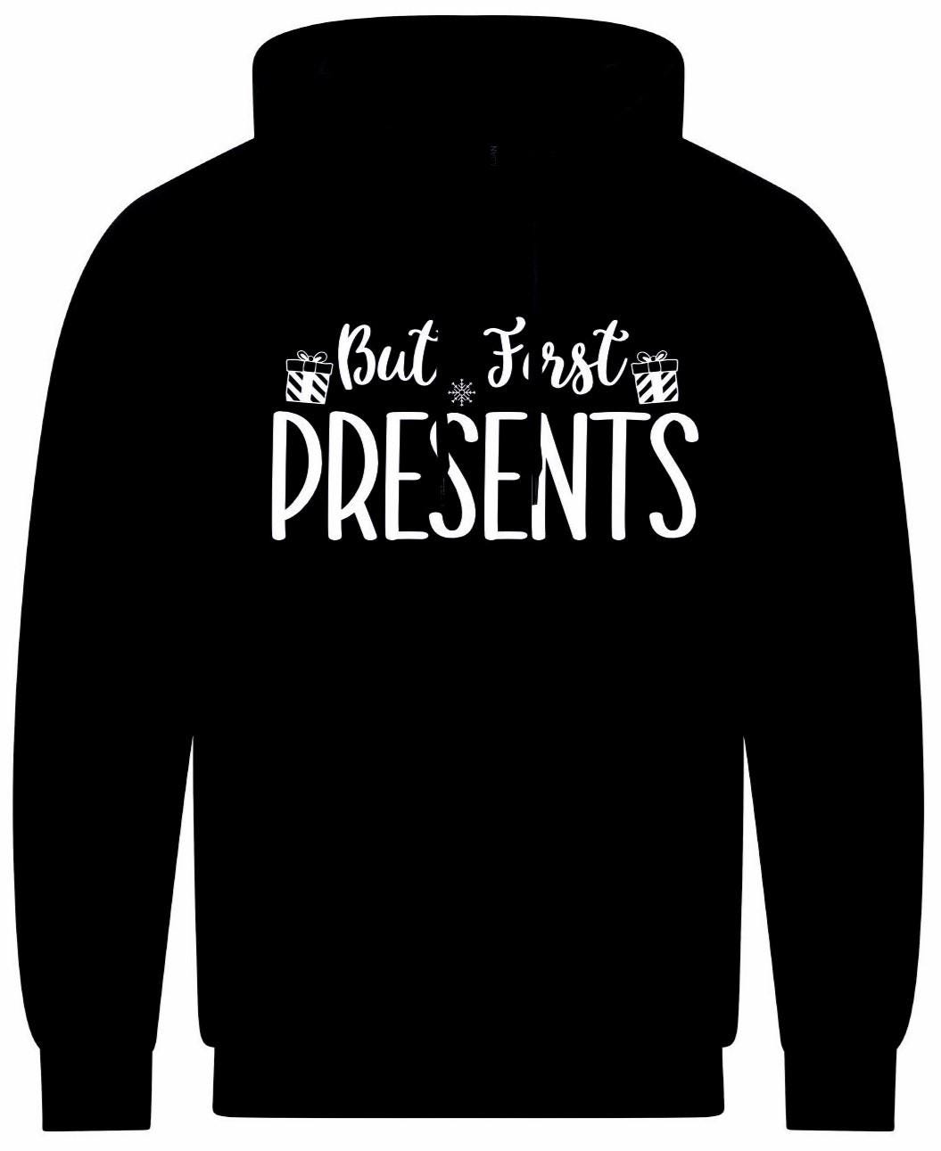 But First PRESENTS Unisex Hoodie
