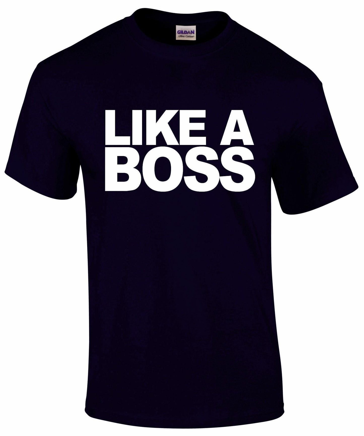 Like A BOSS Unisex T-shirt