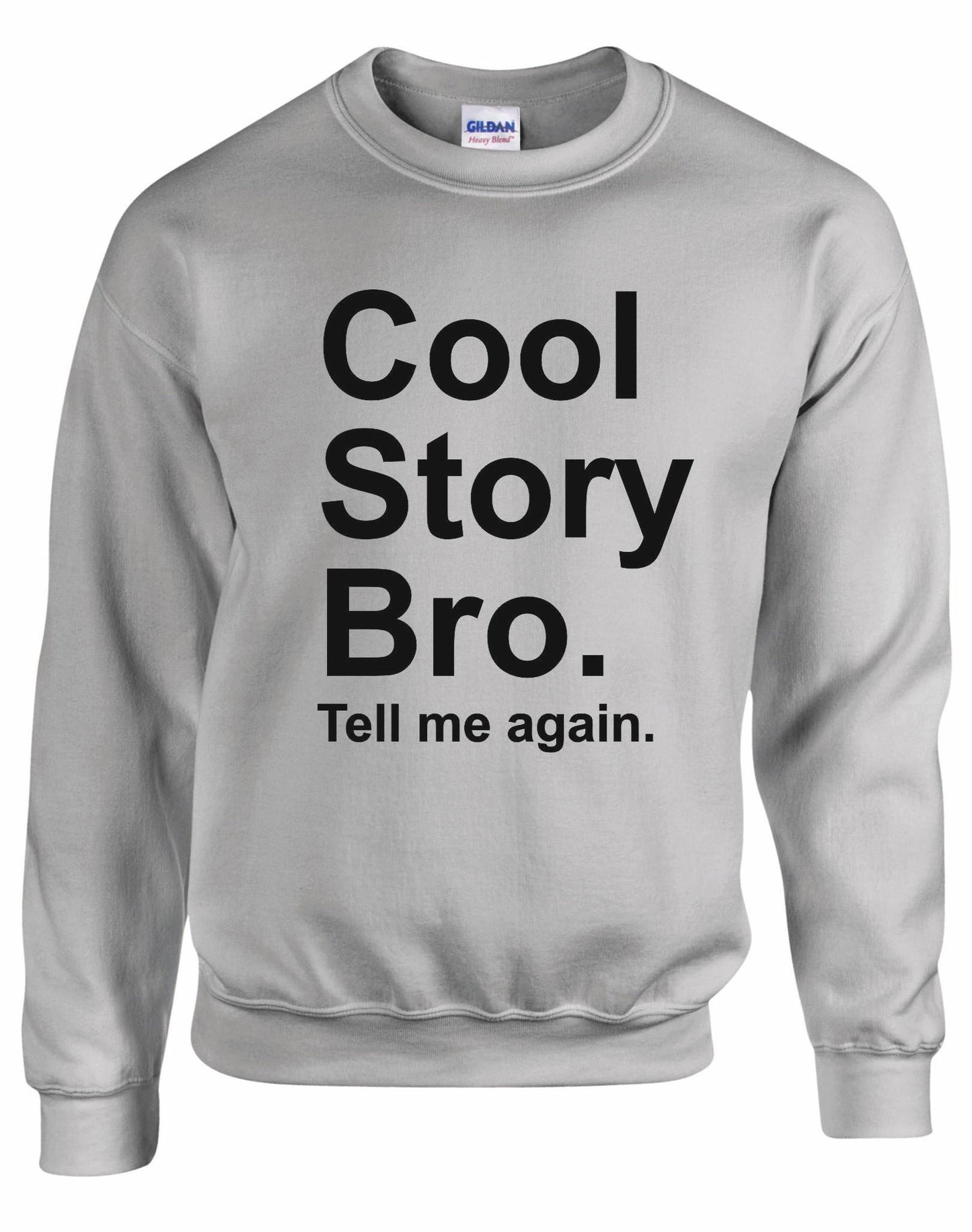 Cool Story Bro Unisex Sweatshirt