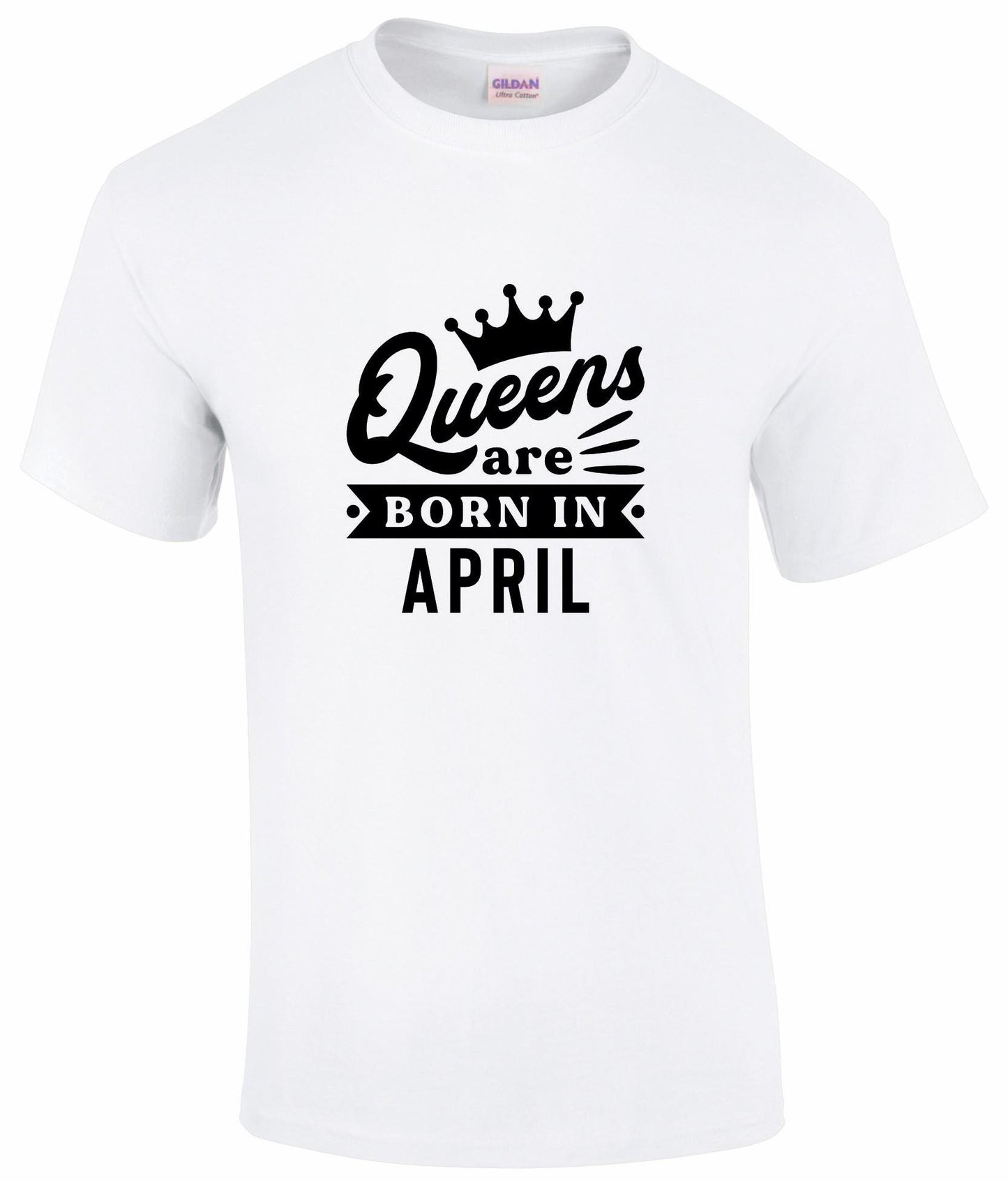 Queens Are Born In April T-shirt