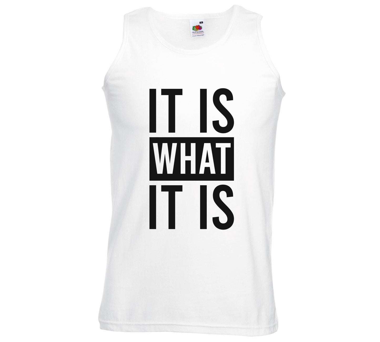 It Is What It Is Unisex Vest