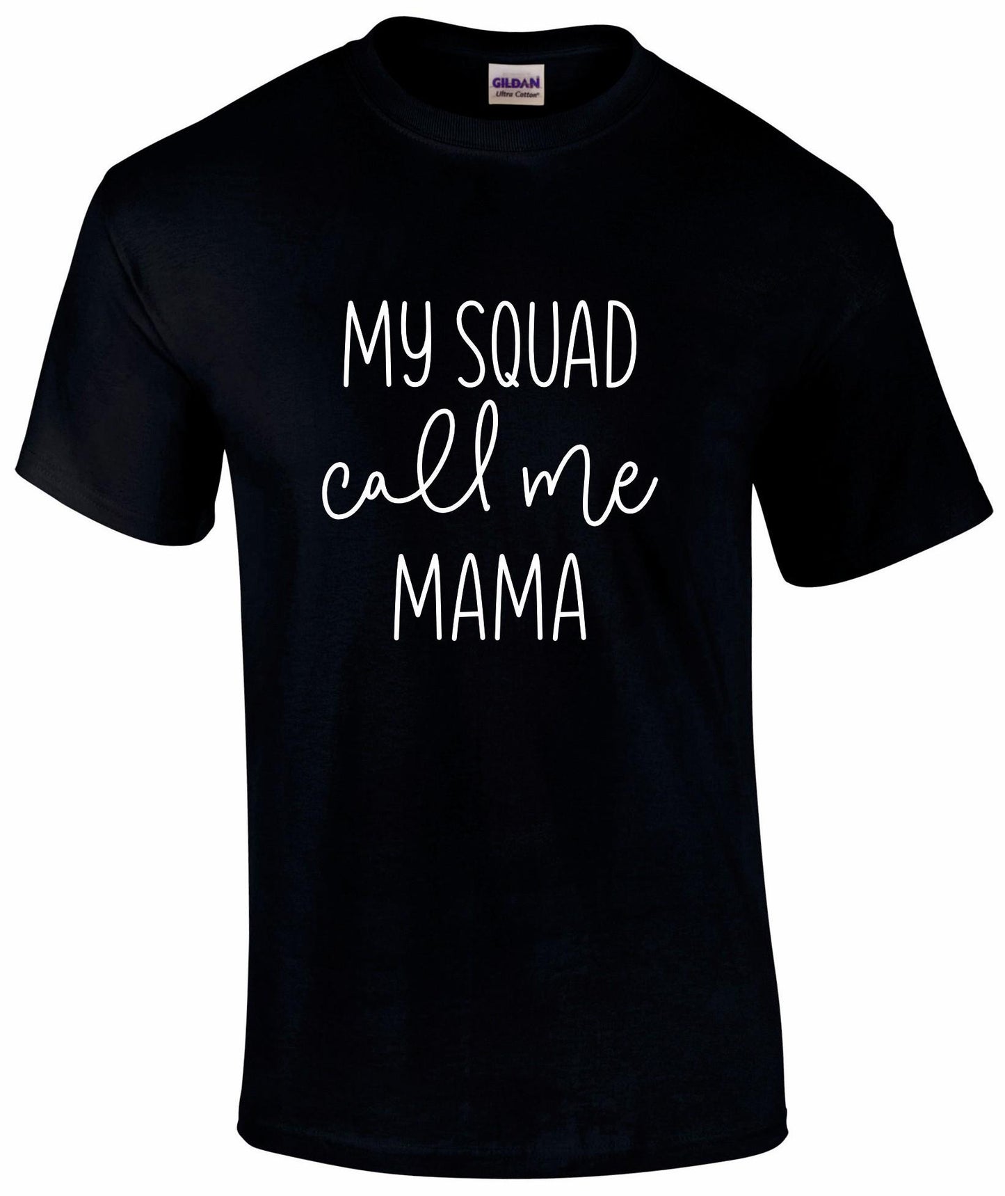 My Squad Call Me Mama T-Shirt