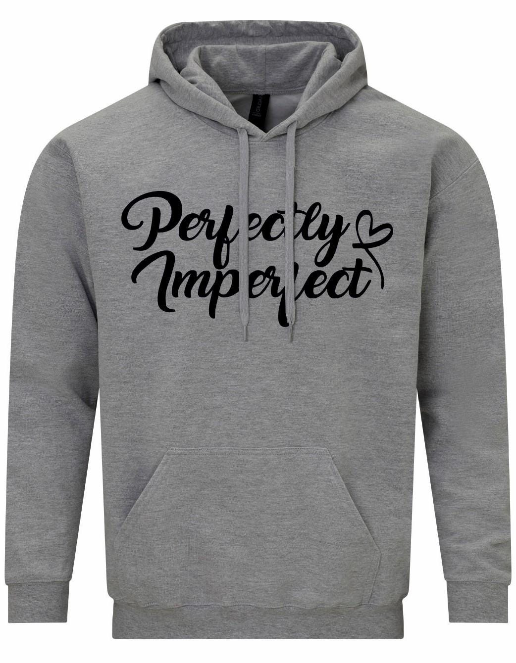 Perfectly Imperfect Hoodie