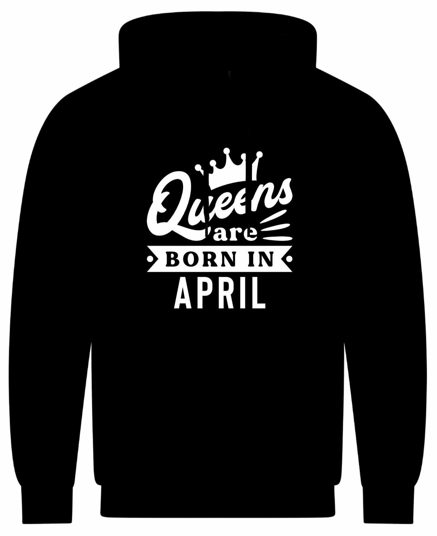 Queens Are Born In April Hoodie