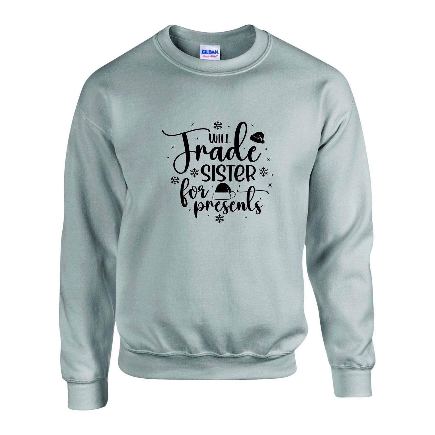 Will Trade Sister For Presents Christmas Sweatshirt