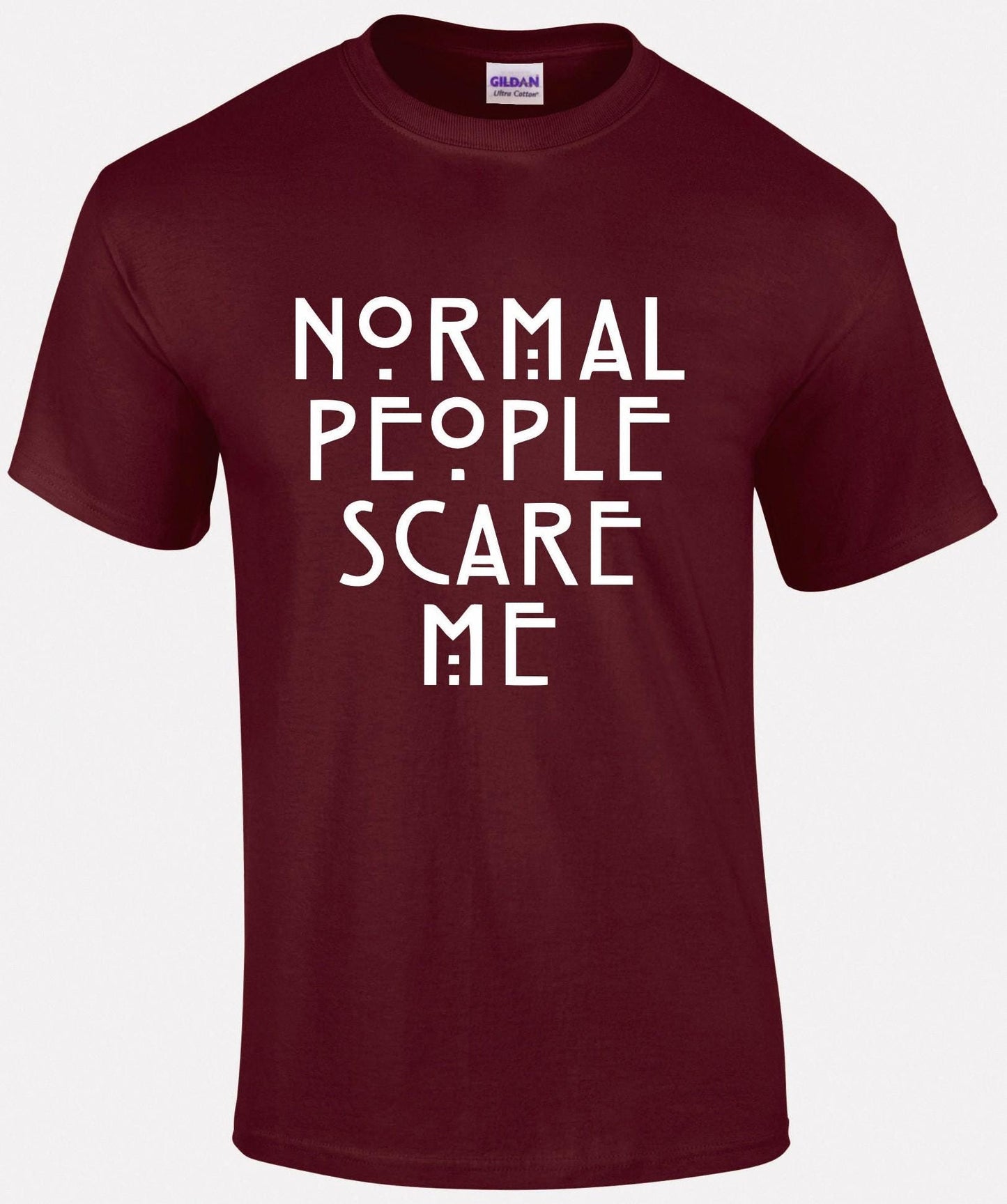 Normal People Scare Me Unisex T-shirt