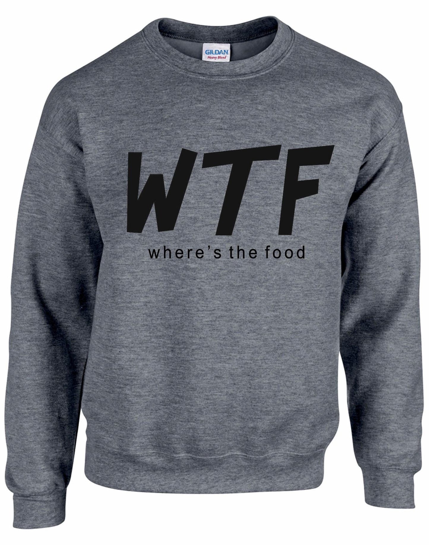 WTF "Wheres The Food" Unisex Sweatshirt