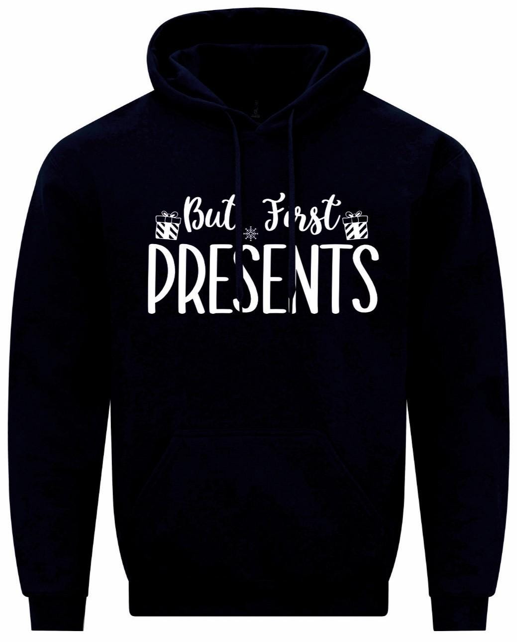 But First PRESENTS Unisex Hoodie