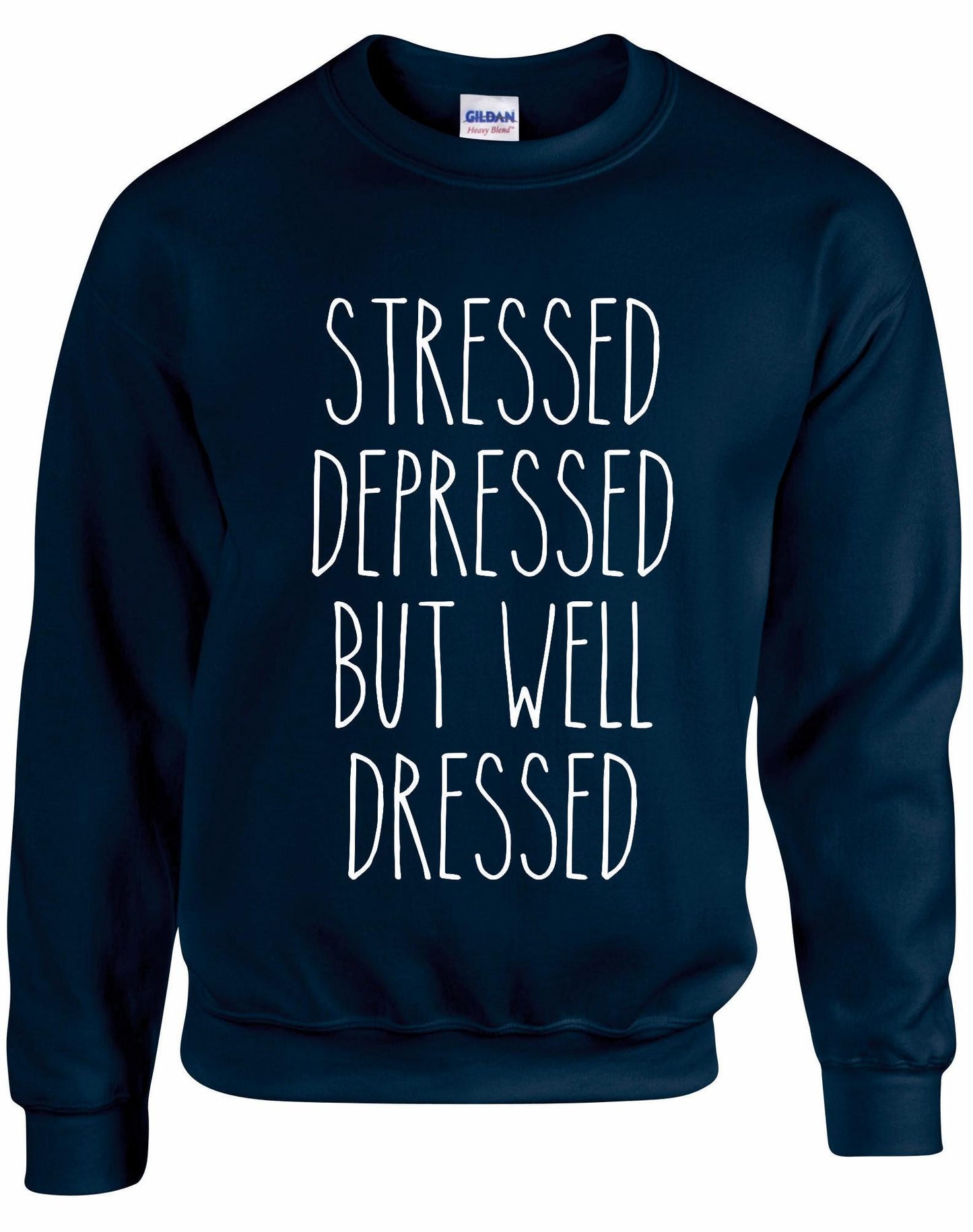 Stressed Depressed... Unisex Sweatshirt