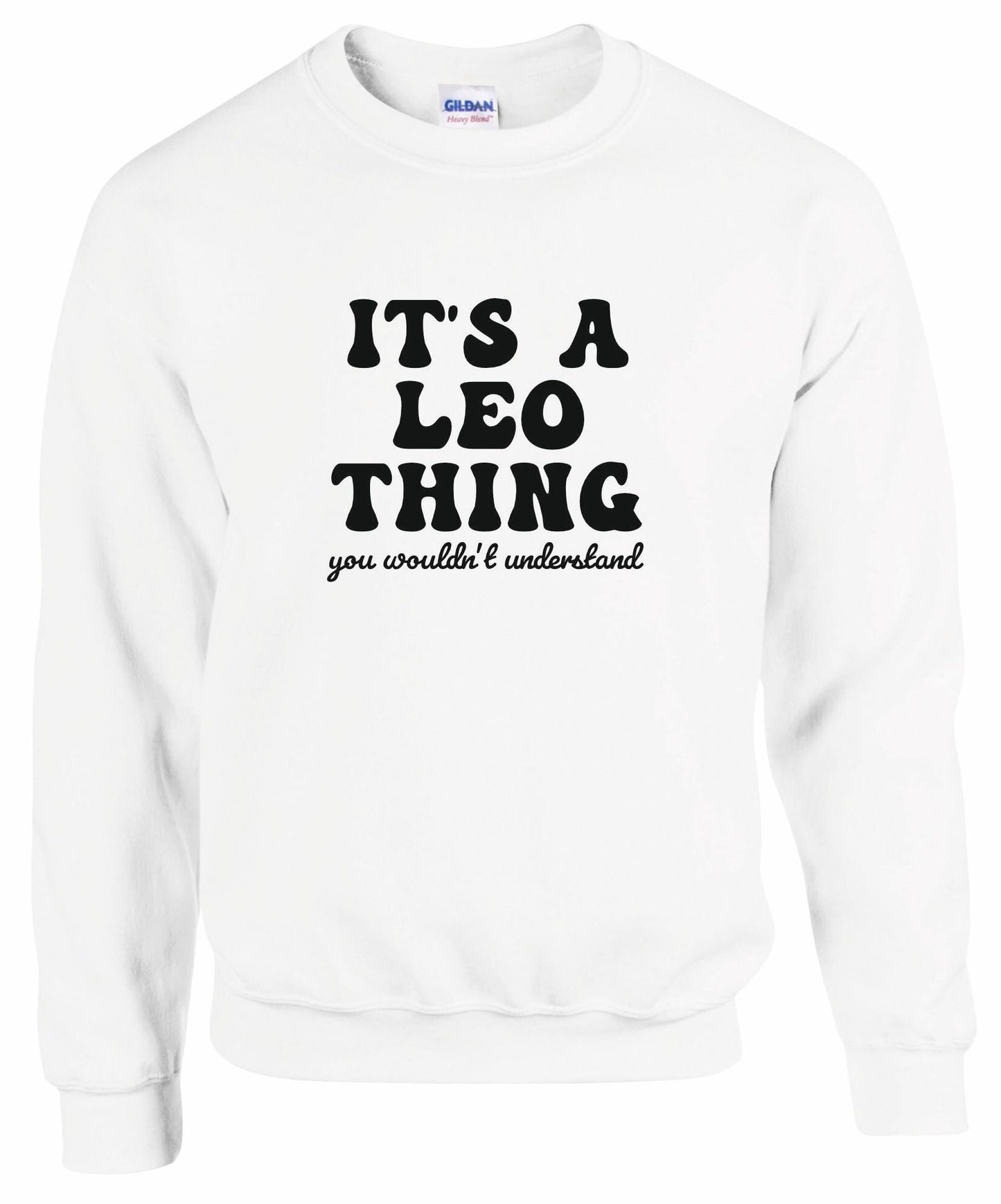 It's A Leo Thing Unisex Sweatshirt