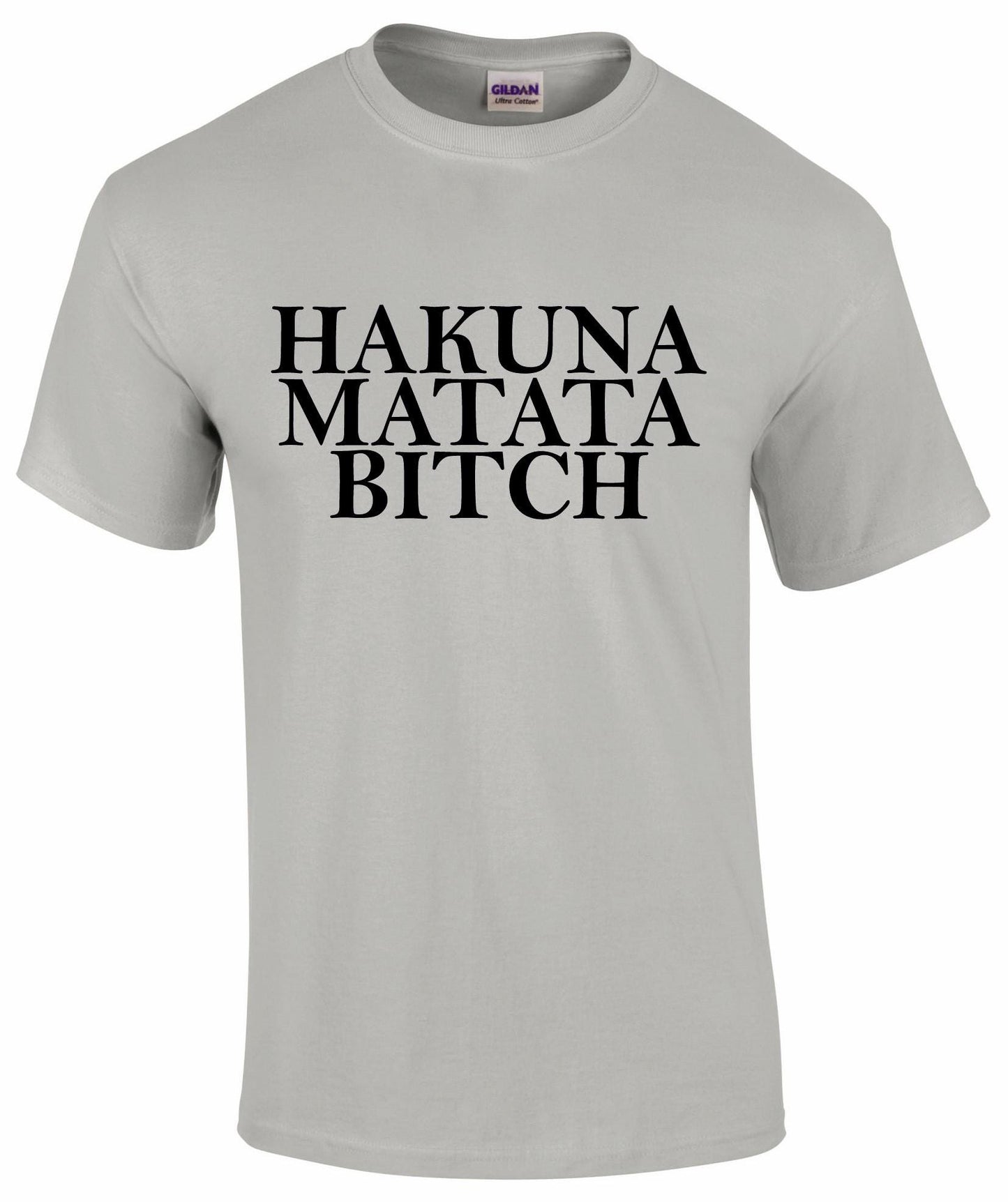 Hakuna Matata Bitch