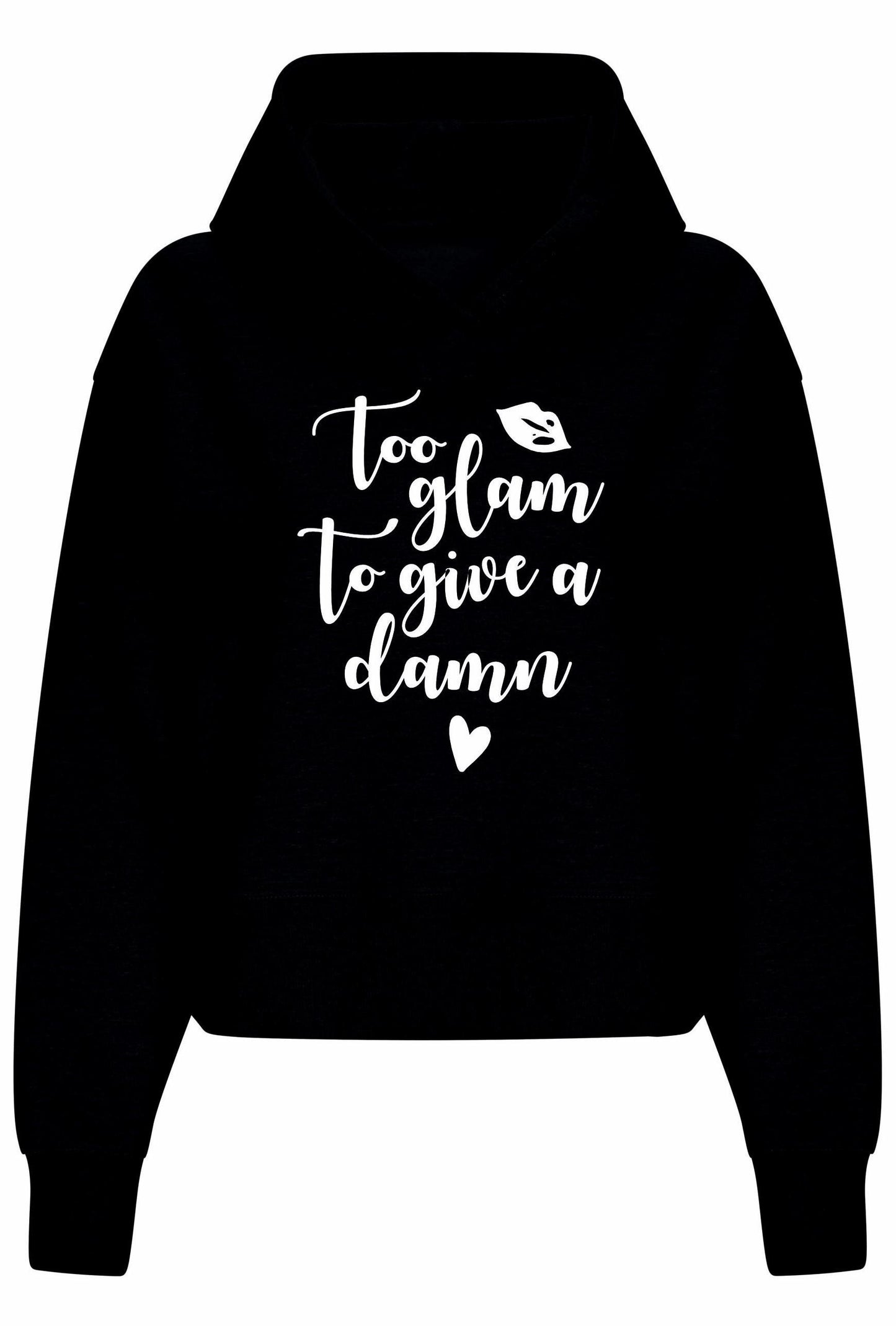 Too Glam To Give A Damn Women's Relaxed Hoodie