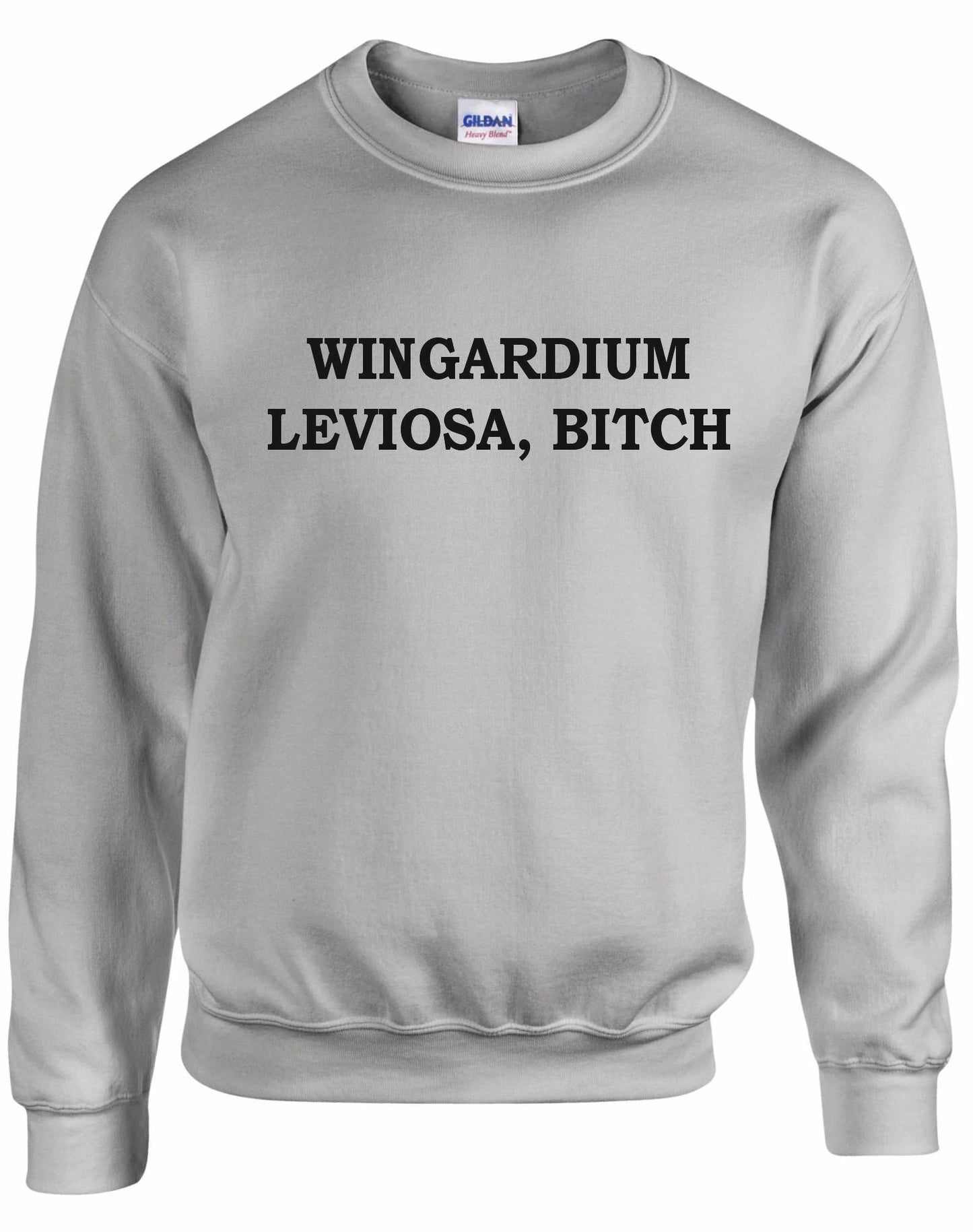 Wingardium Leviosa Bitch Unisex Sweatshirt