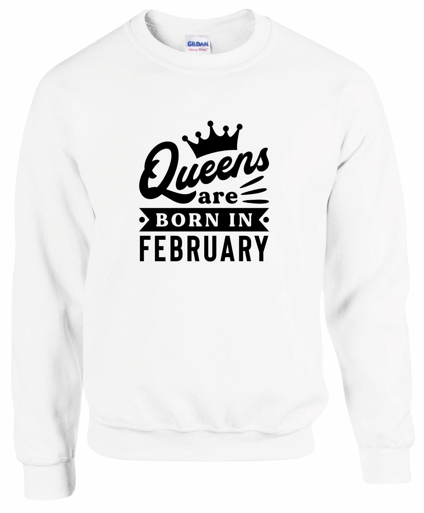 Queens Are Born In February Sweatshirt