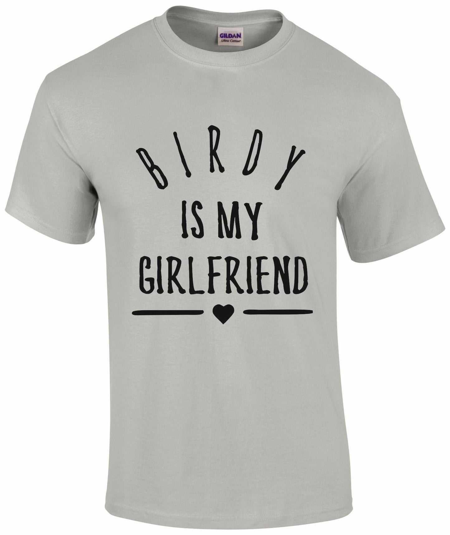 BIRDY Is My Girlfriend T-Shirt