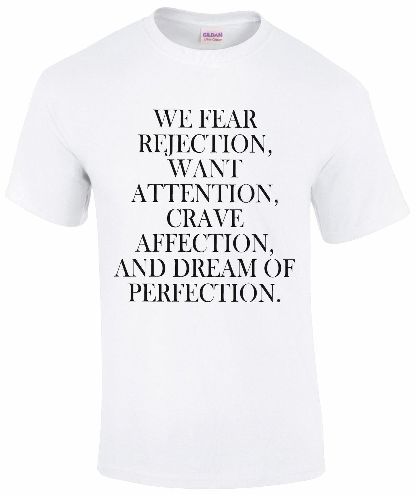 We Fear Rejection... Unisex T-shirt