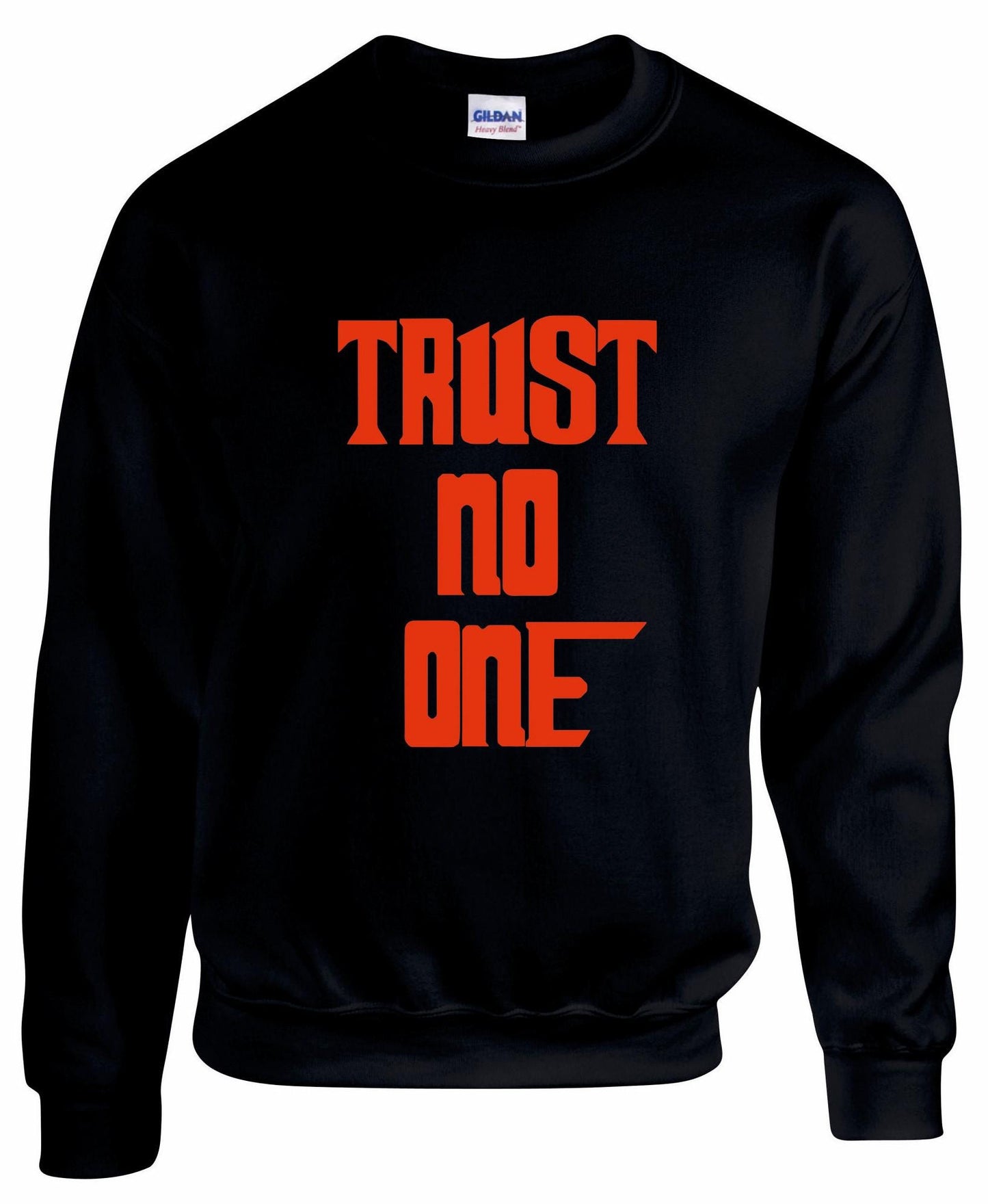 Trust No One Unisex Sweatshirt