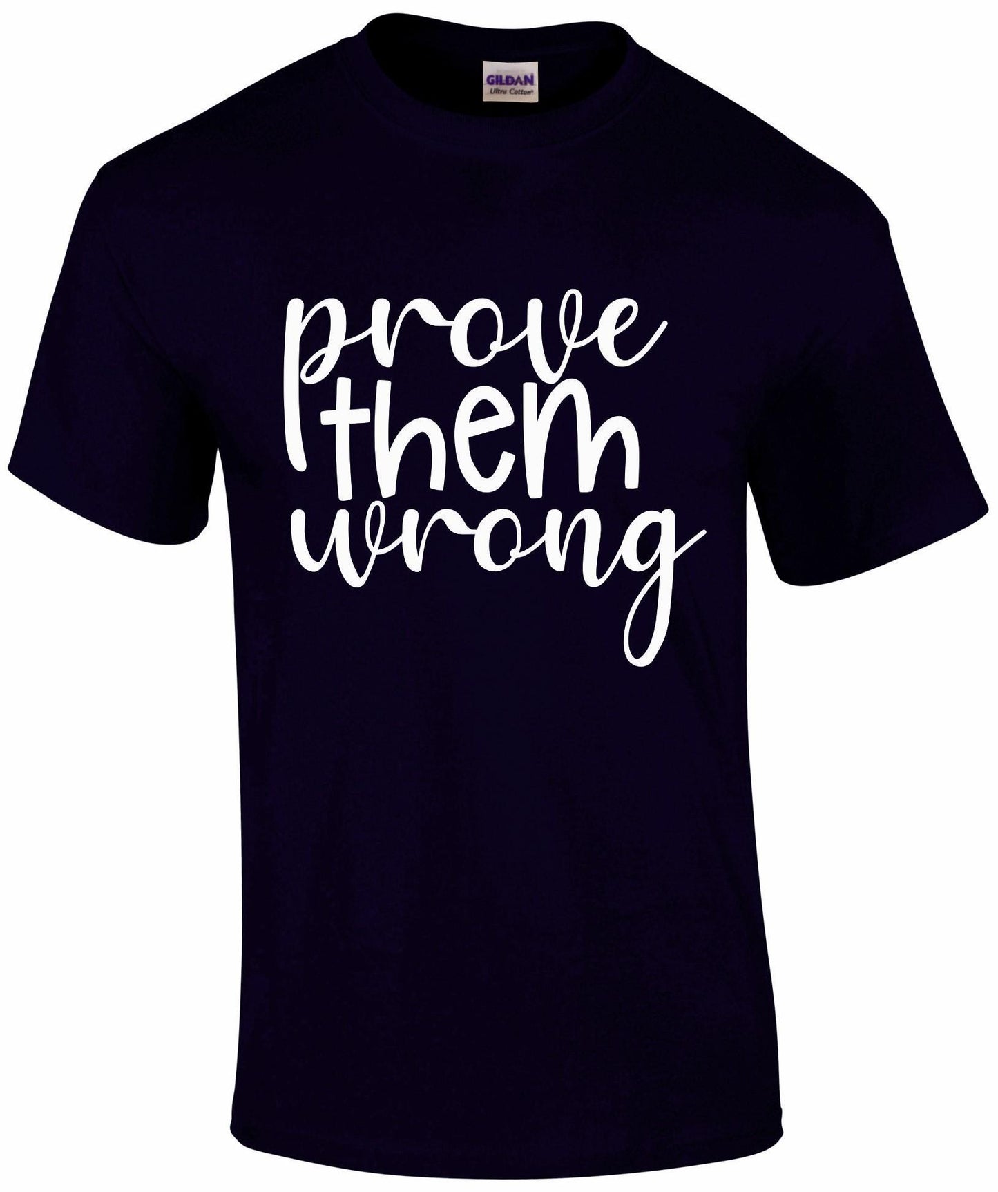Prove Them Wrong Unisex T-shirt
