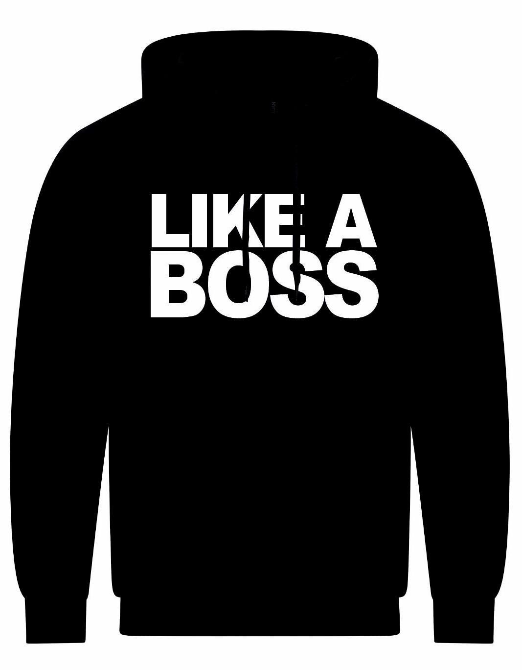 Like A BOSS Unisex Hoodie