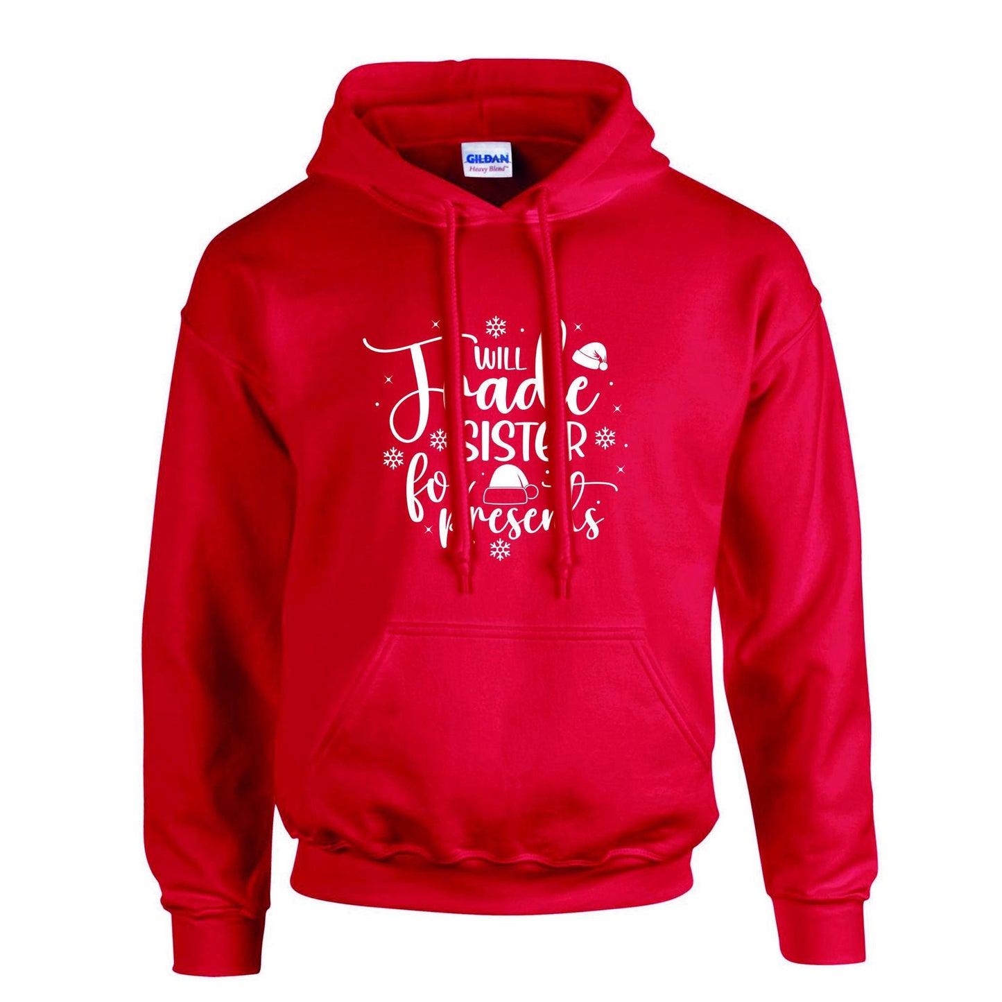 Will Trade Sister For Presents Christmas Hoodie