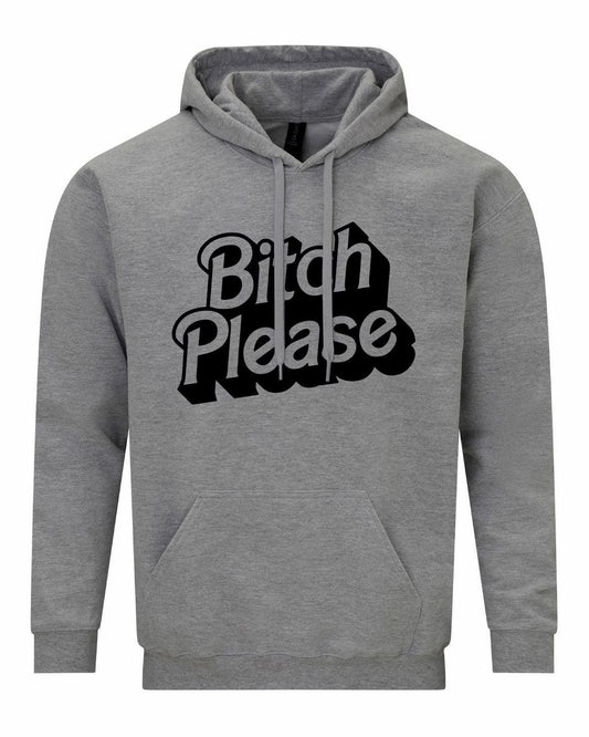 Bitch PLEASE Unisex Hoodie