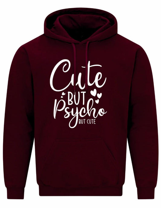 Cute But Psycho Hoodie