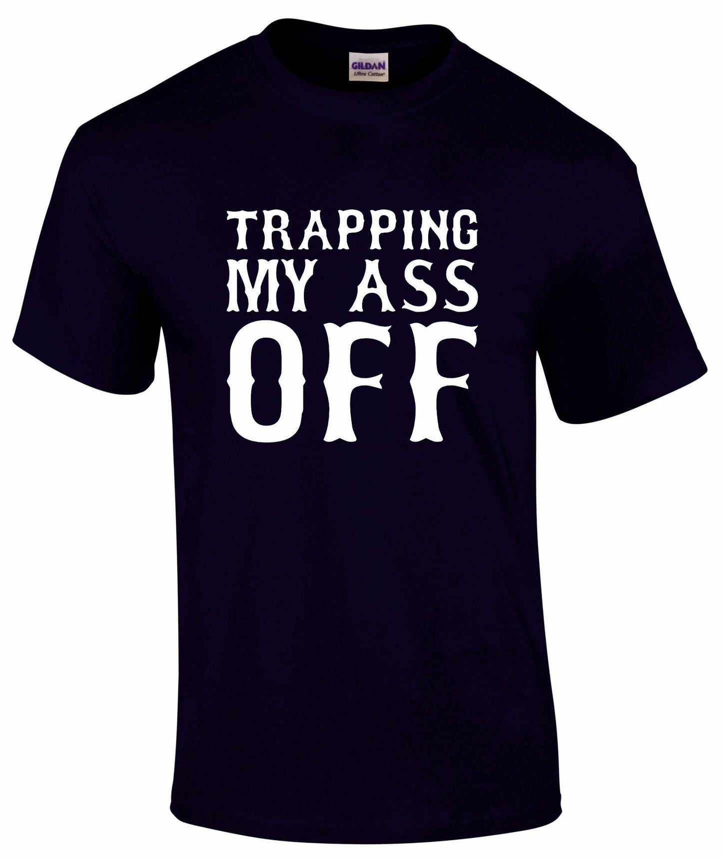 Trapping My Ass Off Unisex T-shirt