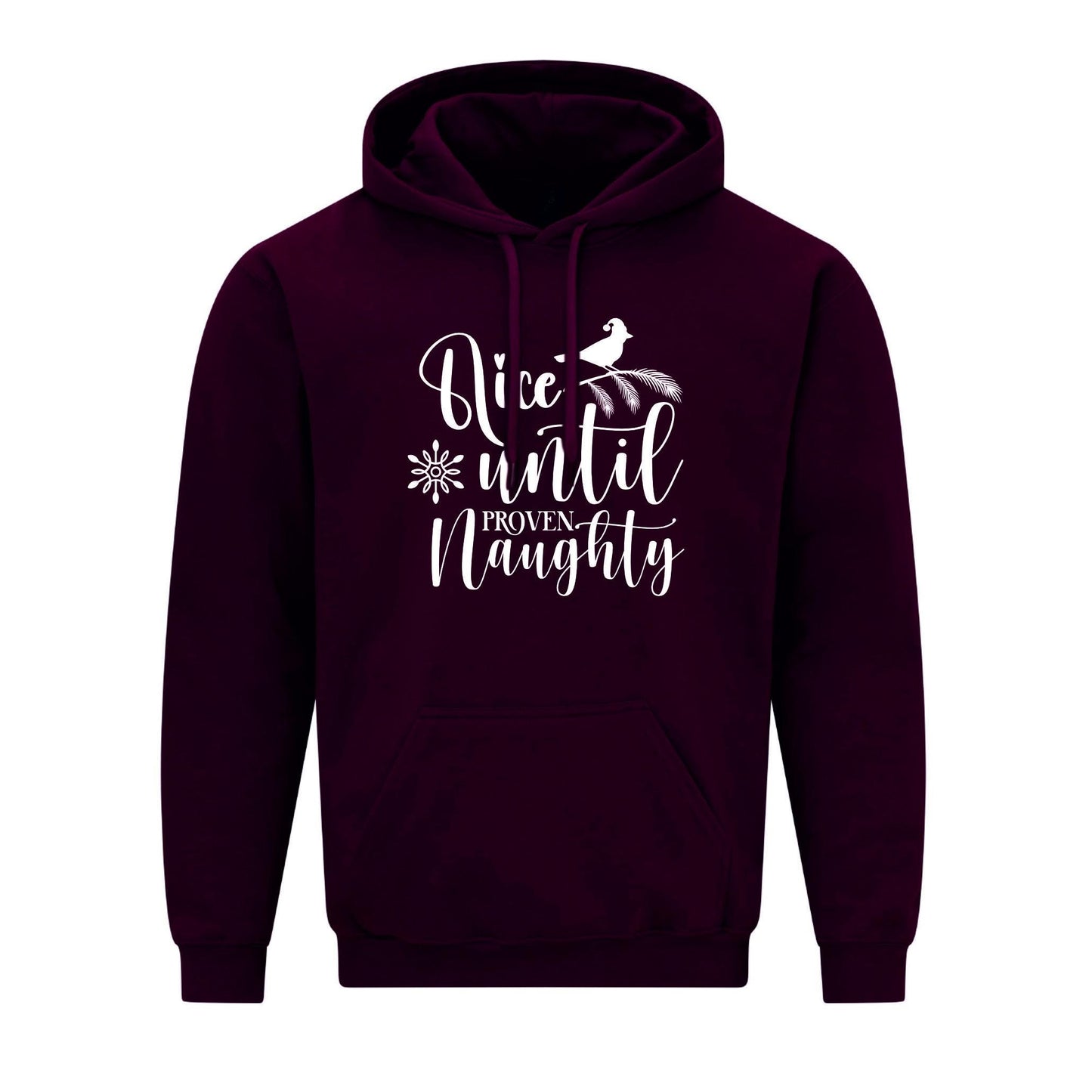 Nice Until Proven Naughty Unisex Hoodie