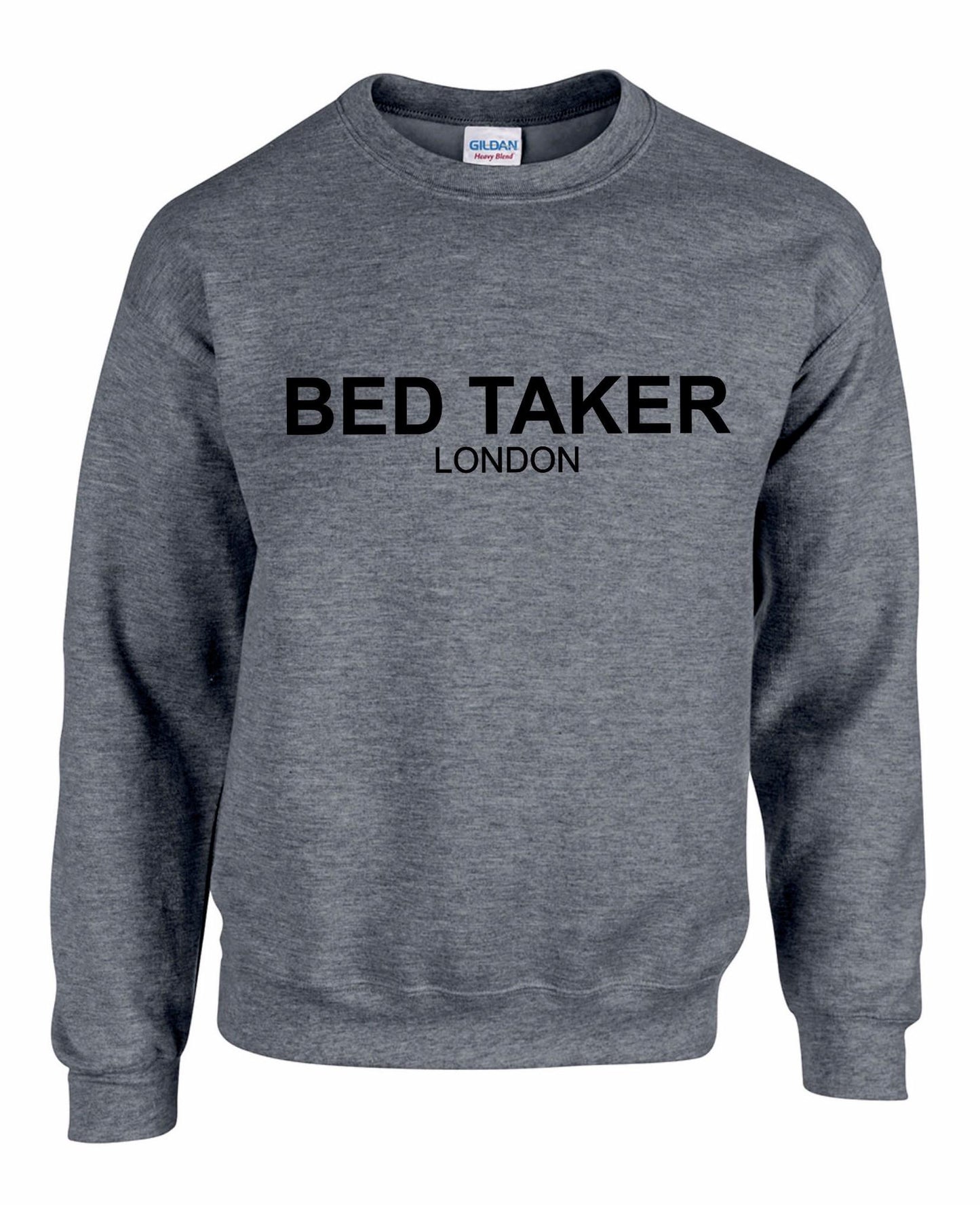 Bed Taker Unisex Sweatshirt
