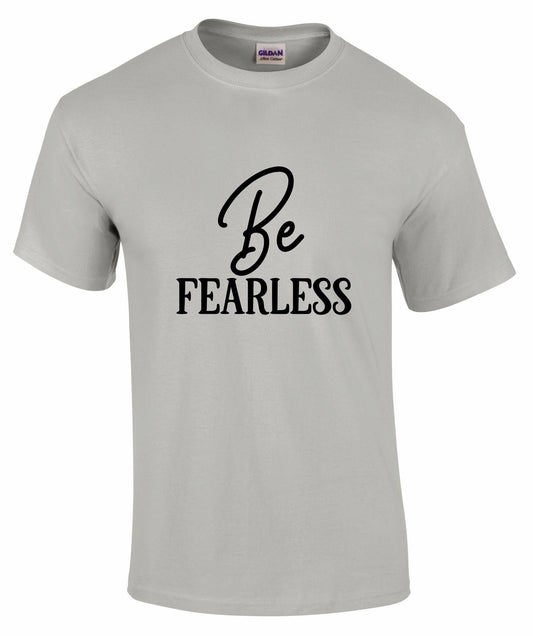 Be FEARLESS Unisex T-shirt
