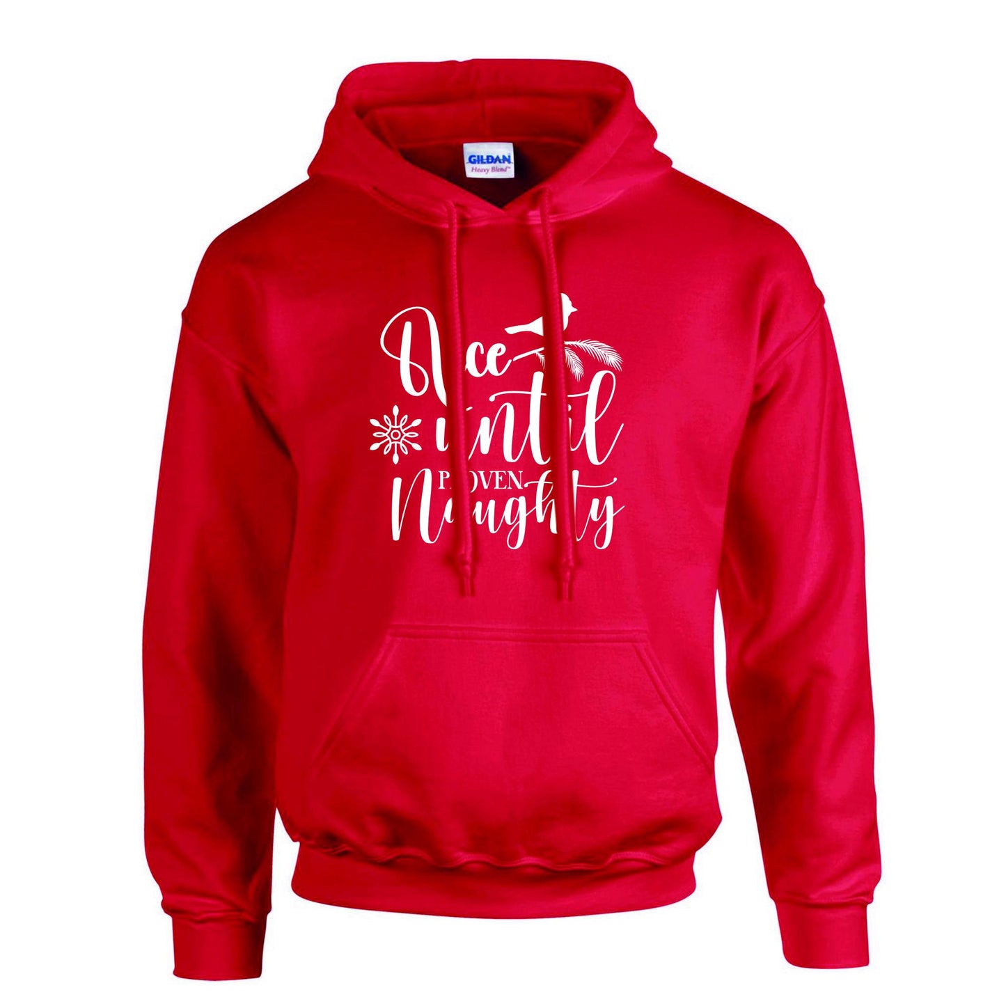 Nice Until Proven Naughty Unisex Hoodie