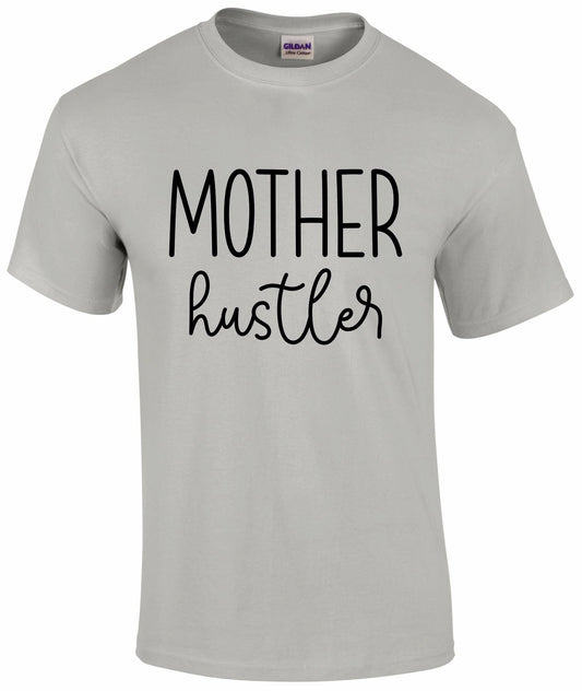 Mother Hustler T-Shirt