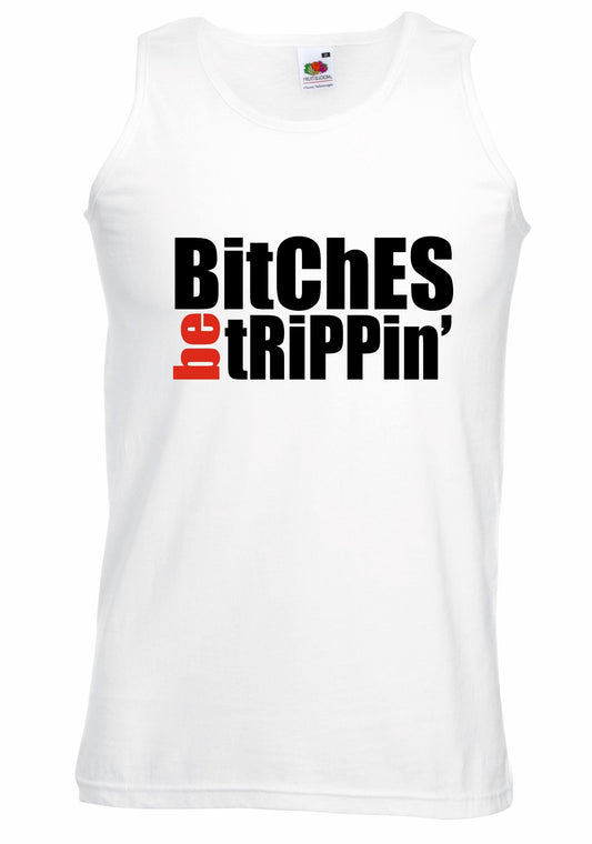 Bitches Be Trippin Unisex Vest