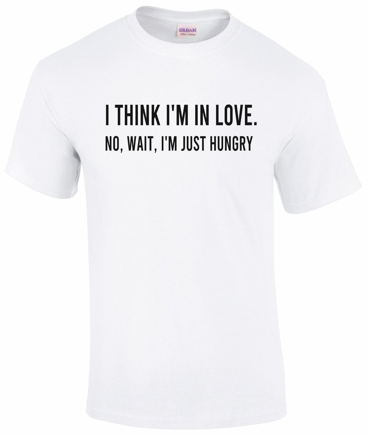 I Think I'm In Love Funny Unisex T-shirt