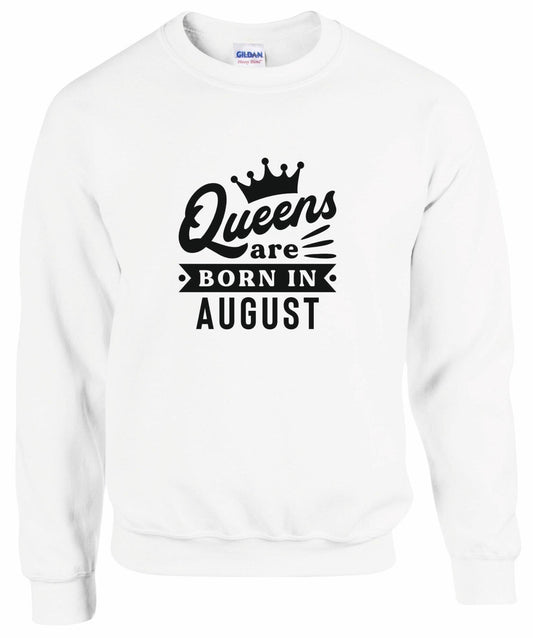 Queens Are Born In August Sweatshirt