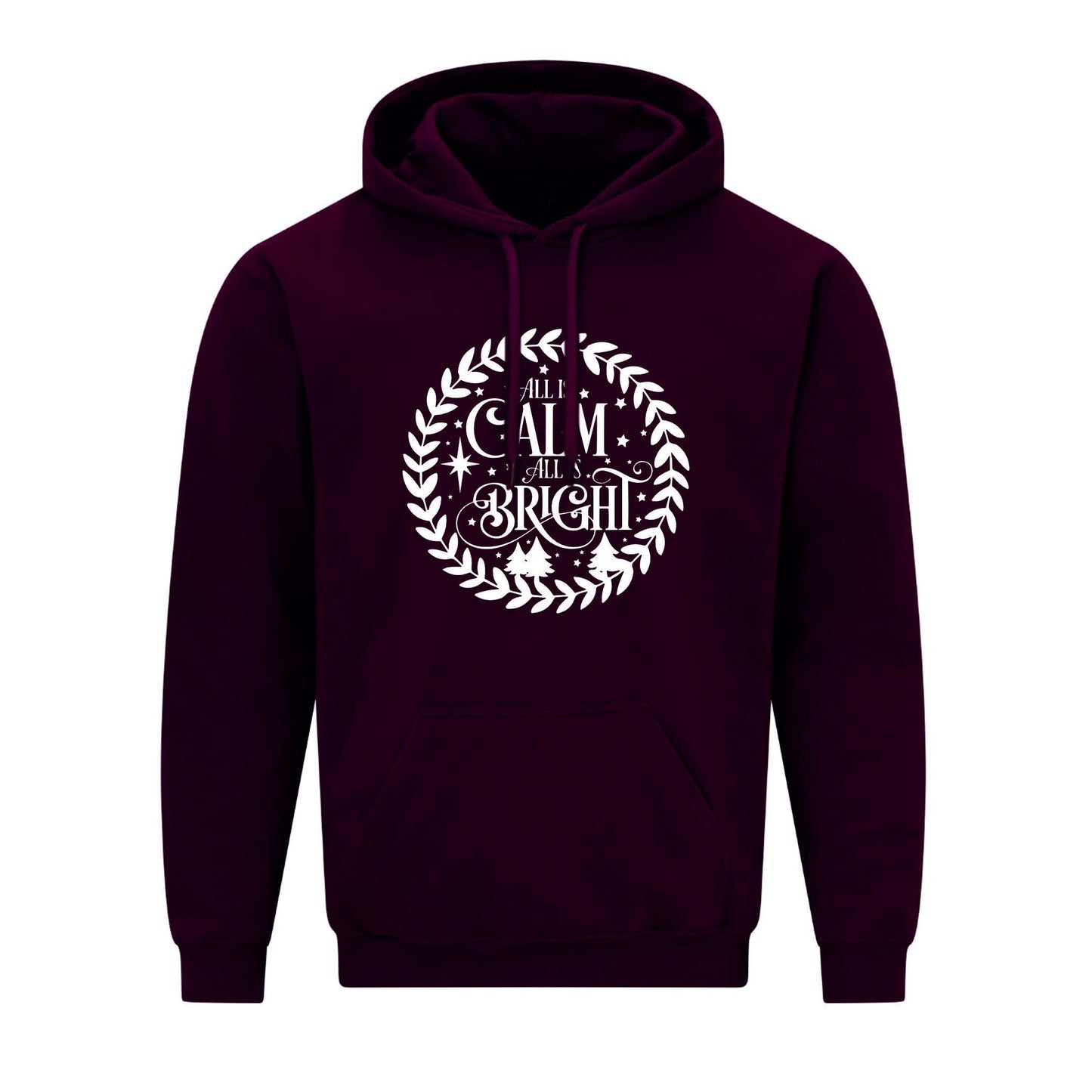 All Is Calm All Is Bright Unisex Hoodie
